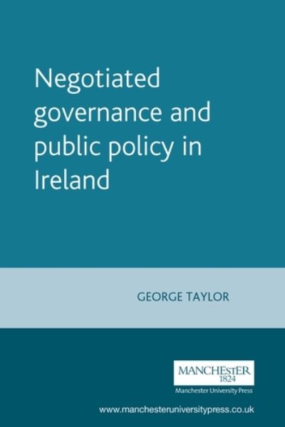 Cover for George Taylor · Negotiated Governance and Public Policy in Ireland (Paperback Book) (2005)