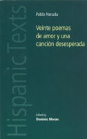Cover for Dominic Moran · Veinte Poemas De Amor y Una Cancion Desesperada - Hispanic Texts (Paperback Book) (2007)
