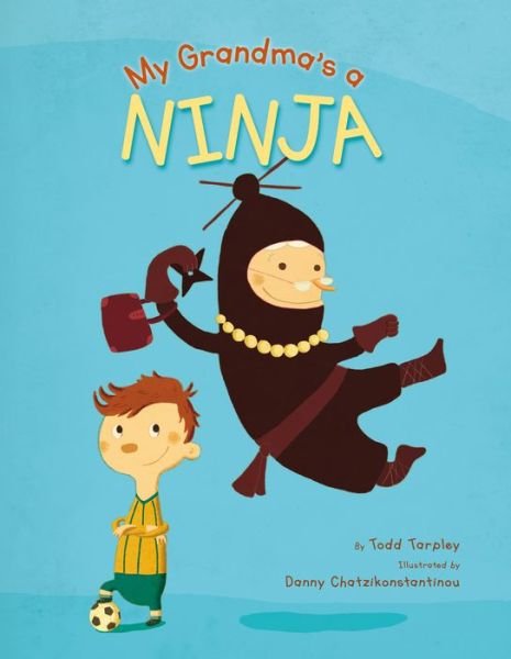Cover for Todd Tarpley · My Grandma's a Ninja (Innbunden bok) (2015)