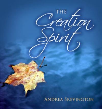 Cover for Andrea Skevington · The Creation Spirit (Inbunden Bok) [New edition] (2008)