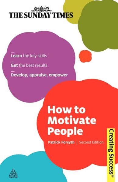 Cover for Patrick Forsyth · How to Motivate People - Creating Success (Pocketbok) [2 Revised edition] (2010)