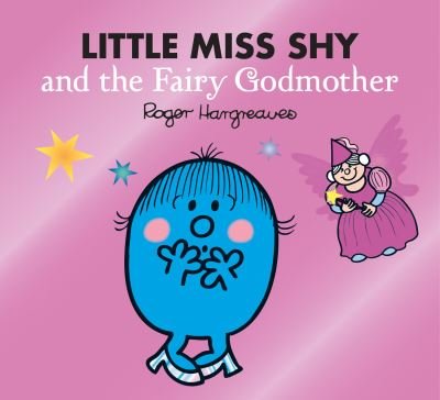 Cover for Adam Hargreaves · Little Miss Shy and the Fairy Godmother - Mr. Men &amp; Little Miss Magic (Taschenbuch) (2021)