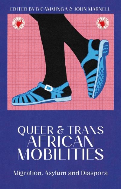 Cover for Camminga B · Queer and Trans African Mobilities: Migration, Asylum and Diaspora (Paperback Book) (2022)