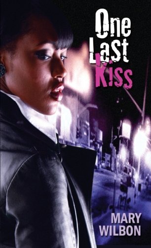 Cover for Mary Wilbon · One Last Kiss (Paperback Book) [Original edition] (2009)