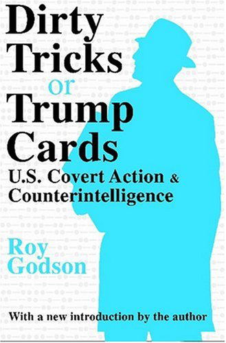 Cover for Roy Godson · Dirty Tricks or Trump Cards: U.S. Covert Action and Counterintelligence (Paperback Book) [New edition] (2000)