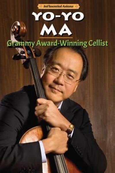 Cover for Jeanne Nagle · Yo-Yo Ma Grammy Award-Winning Cellist (Hardcover Book) (2016)