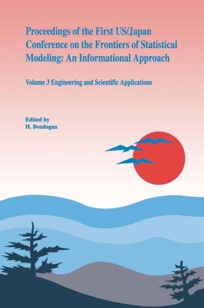 Cover for H Bozdogan · Proceedings of the First U.s./ Japan Conference on the Frontiers of Statistical Modeling: an Informational Approach (Engineering and Scientific Applications) (Hardcover bog) (1993)