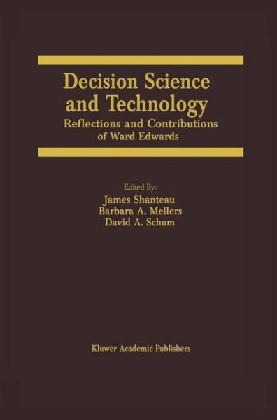 Cover for Ward Edwards · Decision Science and Technology: Reflections on the Contributions of Ward Edwards (Hardcover Book) [1999 edition] (1999)