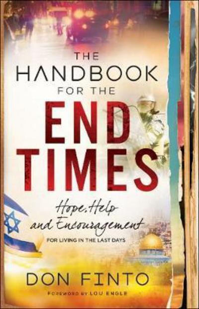 Cover for Don Finto · The Handbook for the End Times – Hope, Help and Encouragement for Living in the Last Days (Paperback Book) (2018)