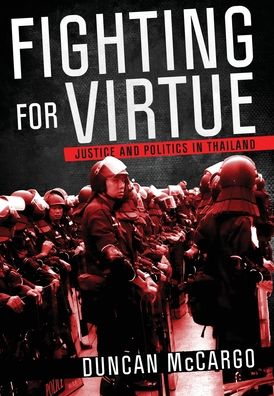 Cover for Duncan McCargo · Fighting for Virtue: Justice and Politics in Thailand - Studies of the Weatherhead East Asian Institute, Columbia University (Hardcover Book) (2020)