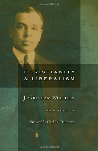 Cover for J. Gresham Machen · Christianity and Liberalism (Paperback Book) [New edition] (2009)