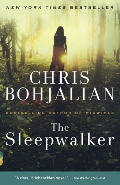 Cover for Chris Bohjalian · The Sleepwalker: A Novel - Vintage Contemporaries (Book) (2017)