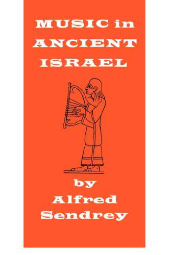 Alfred Sendrey · Music in Ancient Israel (Paperback Book) (1969)