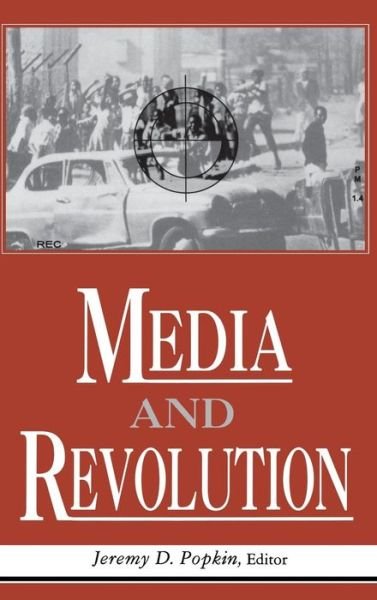 Cover for Jeremy D. Popkin · Media And Revolution (Hardcover Book) (1995)