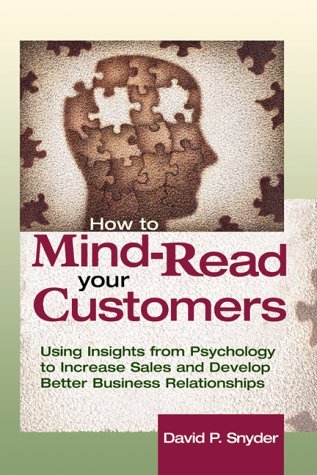 Cover for David P. Snyder · How to Mind Read Your Customers (Paperback Book) [1st edition] (2001)