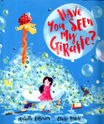 Have You Seen My Giraffe? - Michelle Robinson - Books - Simon & Schuster Ltd - 9780857075994 - July 13, 2017