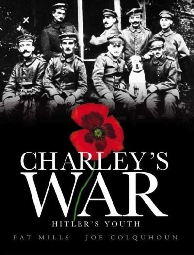 Cover for Pat Mills · Charley's War (V 8) Hitler's Yout (Hardcover Book) (2011)