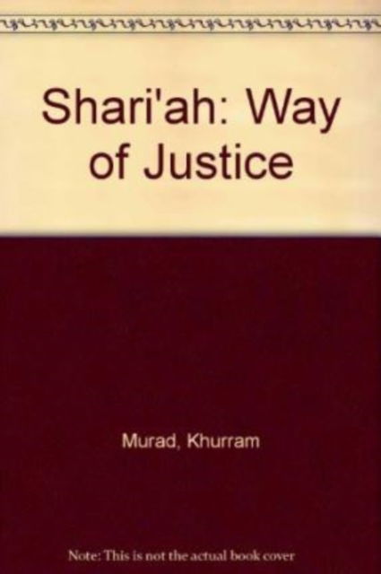 Cover for Khurram Murad · Shari'ah (Way of Justice) (Paperback Book) (2007)