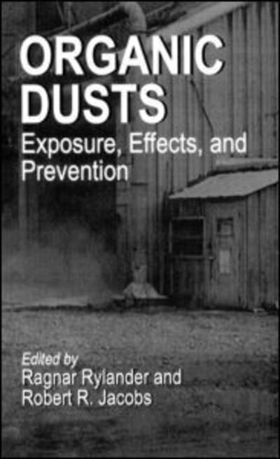 Cover for Rylander, Ragnar (University of Gothenburg, Sweden) · Organic Dusts Exposure, Effects, and Prevention (Innbunden bok) (1994)