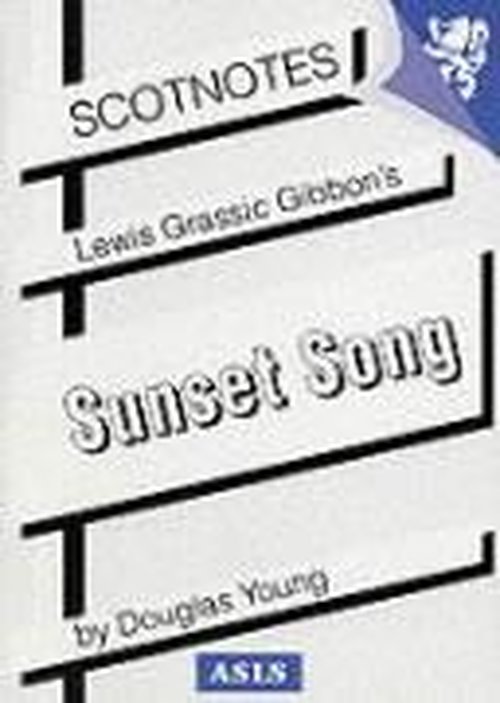 Cover for Douglas Young · Lewis Grassic Gibbon's Sunset Song: (Scotnotes Study Guides) - Scotnotes Study Guides (Pocketbok) (1999)