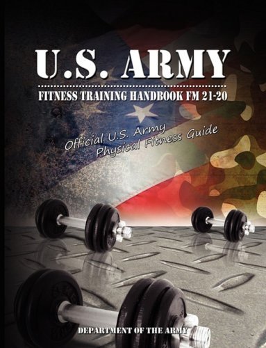 Cover for Ammunition United States. Department of the Army Allocations Committee · U.S. Army Fitness Training Handbook Fm 21-20: Official U.S. Army Physical Fitness Guide (Pocketbok) (2008)