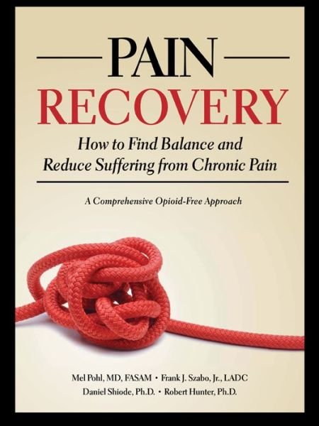 Cover for Pohl, Mel, M.D. (Mel Pohl) · Pain Recovery: How to Find Balance and Reduce Suffering from Chronic Pain (Pocketbok) (2009)
