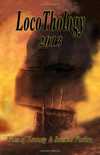 Cover for Sandra Wickham · Locothology 2013: Tales of Fantasy &amp; Science Fiction (Volume 3) (Paperback Book) (2013)