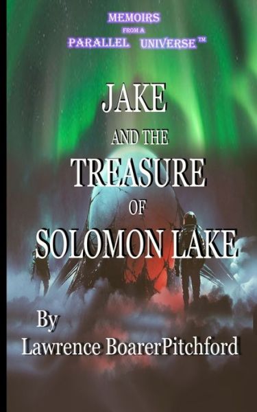 Cover for Lawrence Boarerpitchford · Jake and the Treasure of Solomon Lake (Paperback Book) (2021)