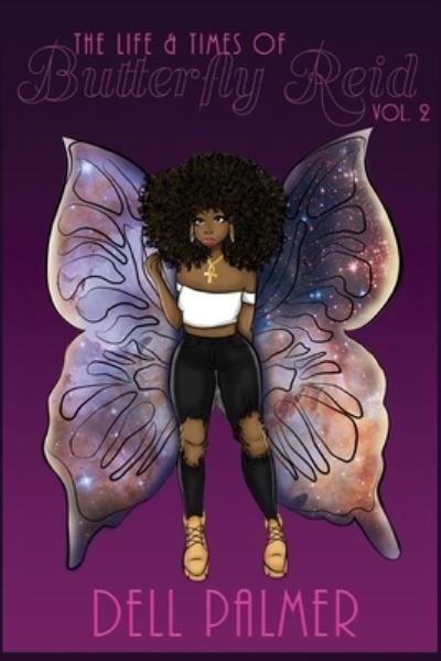 Cover for Dell Palmer · The Life &amp; Times of Butterfly Reid VOL.2 (Pocketbok) (2020)