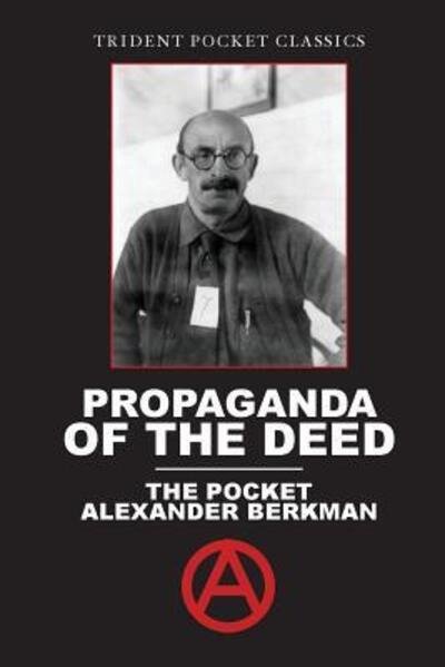Cover for Alexander Berkman · Propaganda of the Deed (Paperback Book) (2019)