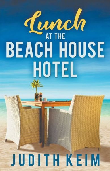 Cover for Judith Keim · Lunch at The Beach House Hotel (Paperback Book) (2016)