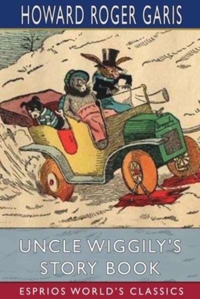 Uncle Wiggily's Story Book (Esprios Classics) - Howard Roger Garis - Boeken - Blurb - 9781006816994 - 26 juni 2024