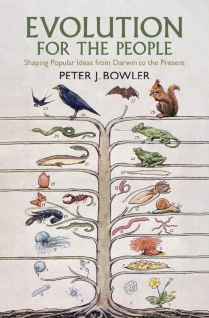 Bowler, Peter J. (Queen's University Belfast) · Evolution for the People: Shaping Popular Ideas from Darwin to the Present (Paperback Book) (2024)