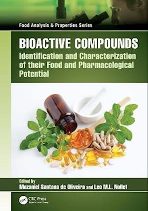 Cover for Bioactive Compounds: Identification and Characterization of their Food and Pharmacological Potential - Food Analysis &amp; Properties (Hardcover Book) (2025)
