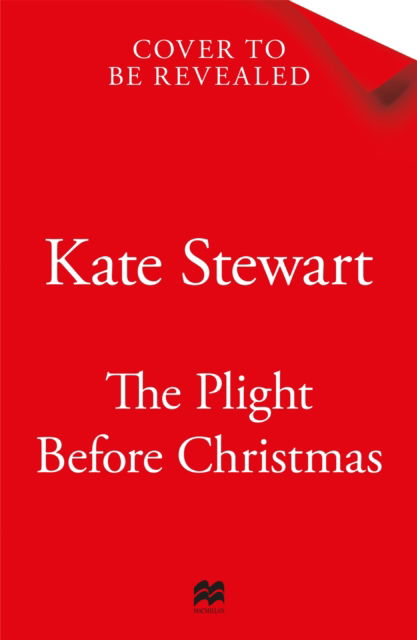 Cover for Kate Stewart · The Plight Before Christmas: The Ultimate Feel Good Festive Romance (Pocketbok) (2023)