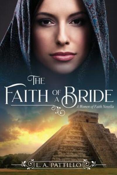 Cover for La Pattillo · The Faith of a Bride (Pocketbok) (2019)