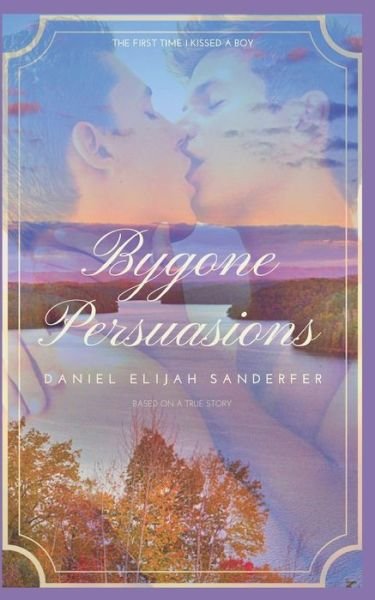 Cover for Daniel Elijah Sanderfer · Bygone Persuasions (Paperback Book) (2019)