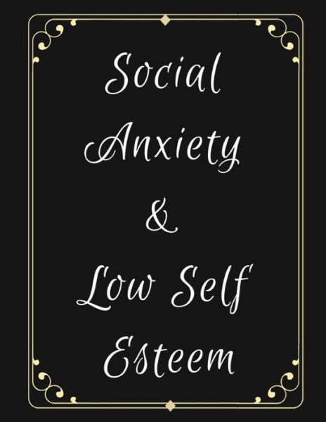 Cover for Yuniey Publication · Social Anxiety and Low Self Esteem Workbook (Paperback Book) (2019)