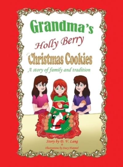 Cover for D. V. Lang · Grandma's Holly Berry Christmas Cookies (Book) (2023)
