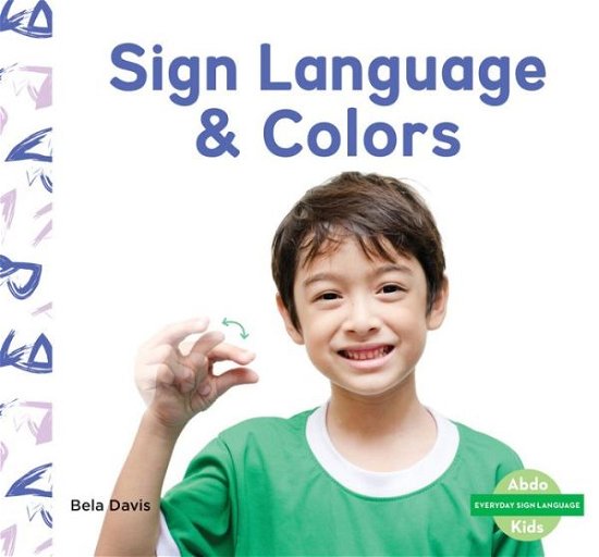 Cover for Bela Davis · Sign Language &amp; Colors (Gebundenes Buch) (2021)