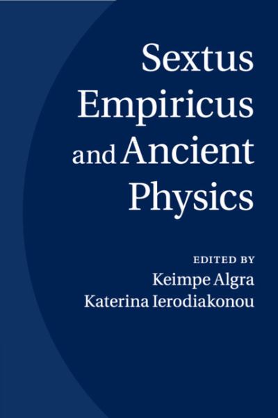 Cover for Keimpe Algra · Sextus Empiricus and Ancient Physics (Paperback Book) (2019)