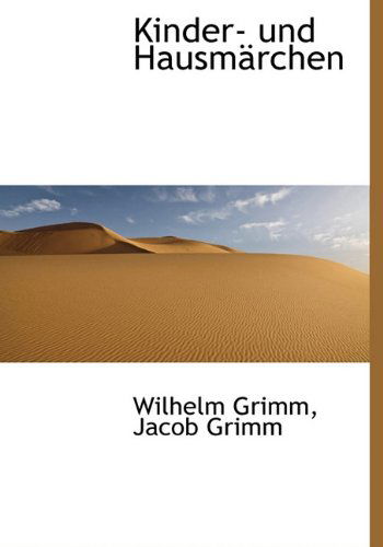 Cover for Jacob Ludwig Carl Grimm · Kinder- Und Hausmarchen (Hardcover Book) [German edition] (2009)