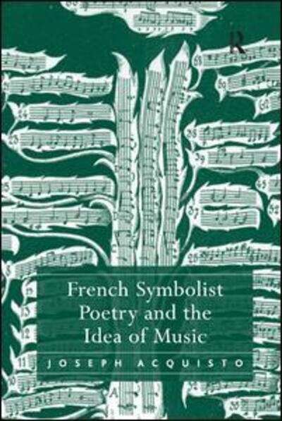 Cover for Joseph Acquisto · French Symbolist Poetry and the Idea of Music (Paperback Book) (2018)