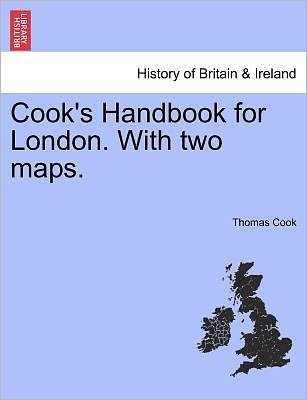 Cover for Thomas Cook · Cook's Handbook for London. with Two Maps. (Paperback Book) (2011)