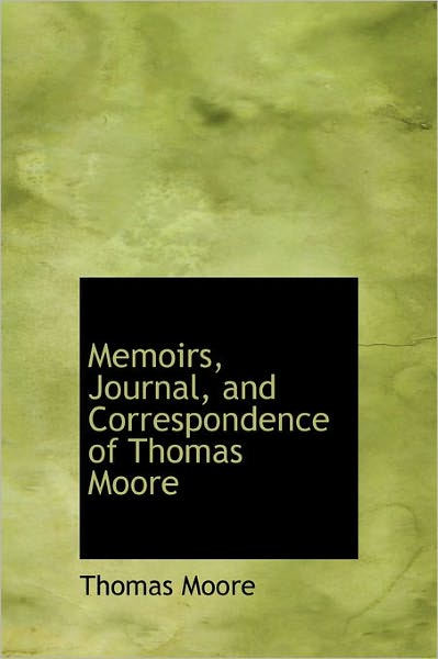 Cover for Thomas Moore · Memoirs, Journal, and Correspondence of Thomas Moore (Hardcover Book) (2011)