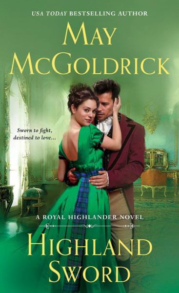 Highland Sword: A Royal Highlander Novel - Royal Highlander - May McGoldrick - Libros - St Martin's Press - 9781250314994 - 31 de marzo de 2020