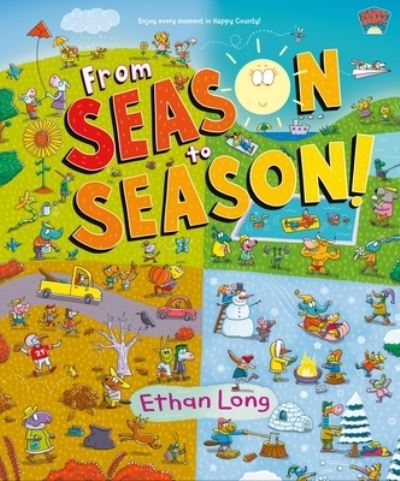 From Season to Season: Happy County Book 4 - Happy County - Ethan Long - Livres - Henry Holt and Co. (BYR) - 9781250765994 - 19 octobre 2021