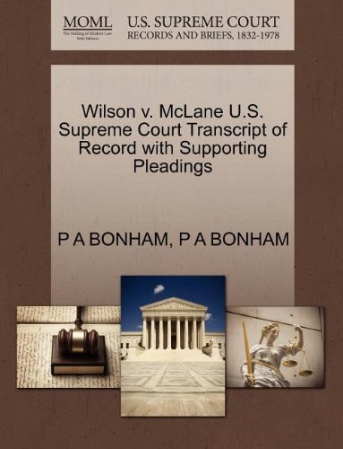 Cover for P a Bonham · Wilson V. Mclane U.s. Supreme Court Transcript of Record with Supporting Pleadings (Taschenbuch) (2011)