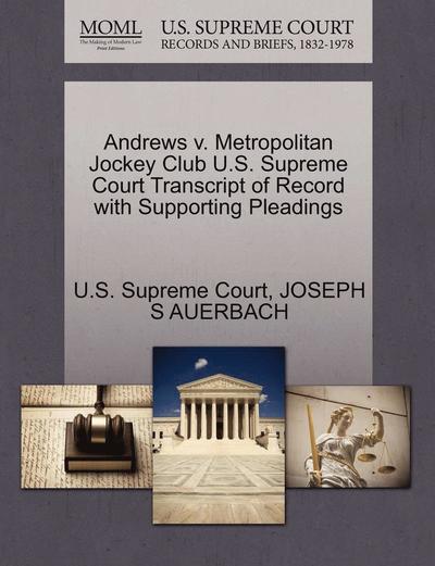 Cover for Joseph S Auerbach · Andrews V. Metropolitan Jockey Club U.s. Supreme Court Transcript of Record with Supporting Pleadings (Paperback Book) (2011)