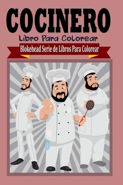 Cover for El Blokehead · Cocinero Libro Para Colorear (Paperback Book) (2020)